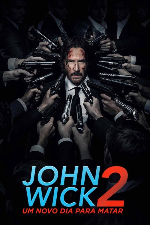 Poster do filme John Wick 2: Um Novo Dia para Matar