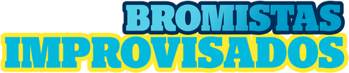 Bromistas Improvisados
