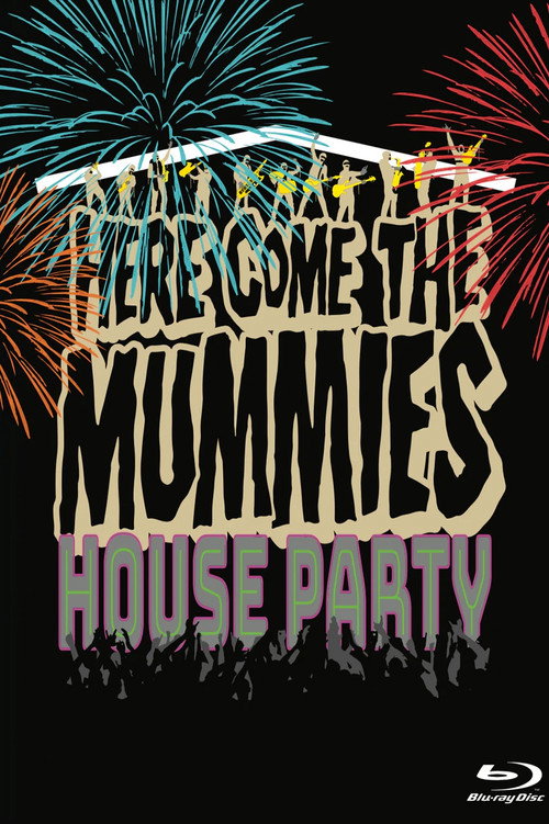 Here Come the Mummies House Party