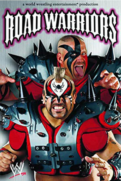 Road Warriors: The Life and Death of Wrestling's Most Dominant Tag Team In Wrestling History 2005