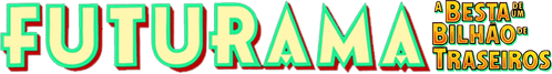 Futurama - A Besta de Um Bilhão de Traseiros - Logo 3