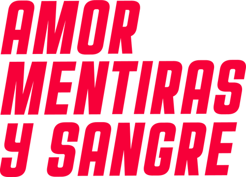 Amor, Mentiras y Sangre