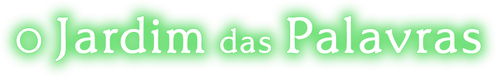 O Jardim das Palavras