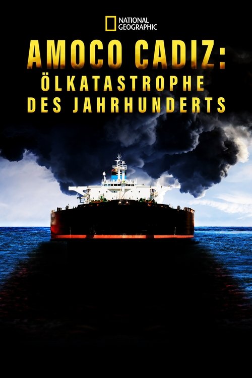 Amoco Cadiz: Ölkatastrophe des Jahrhunderts