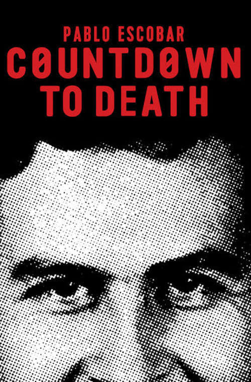 Countdown to Death: Pablo Escobar Movie Poster Image