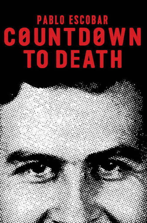 Countdown to Death: Pablo Escobar poster