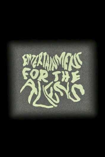 Entertainment for the Aliens