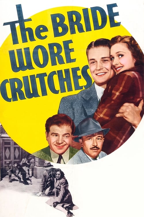 The Bride Wore Crutches 1940