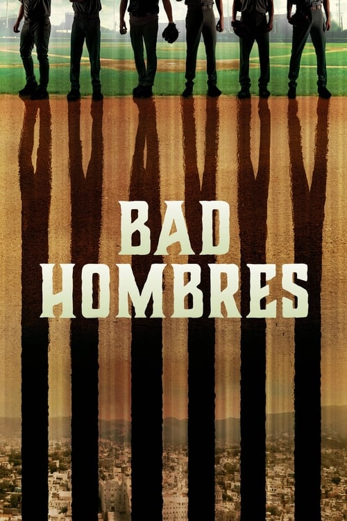 Bad Hombres Movie Poster Image