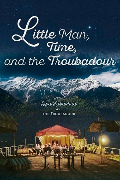 Little Man, Time and the Troubadour 2019