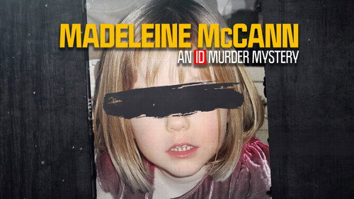 Madeleine McCann: An ID Murder Mystery