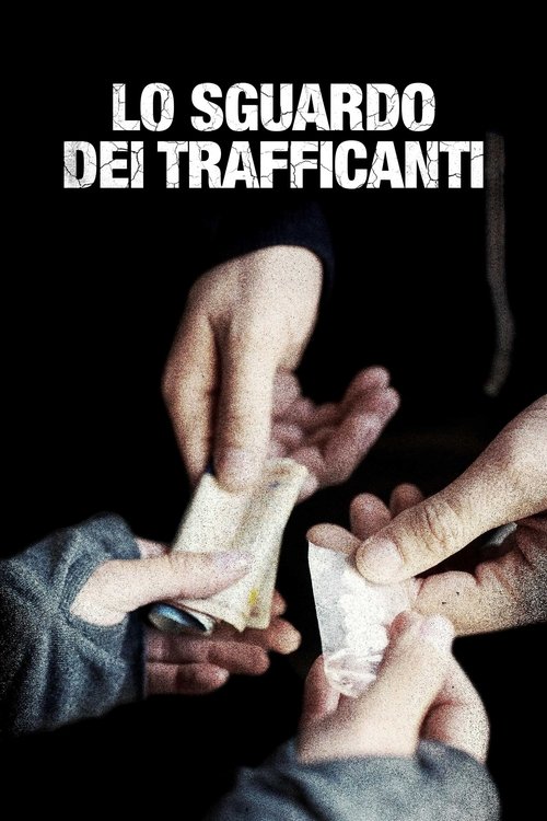 Lo sguardo dei trafficanti