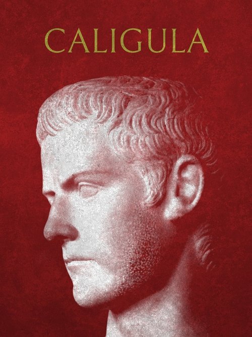 Caligula: Paranoia and Brutality in Ancient Rome Poster