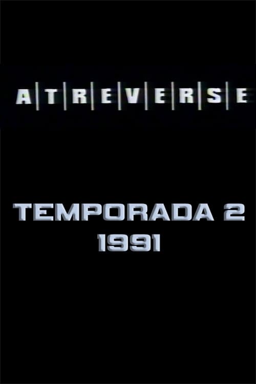 Atreverse, S02 - (1991)