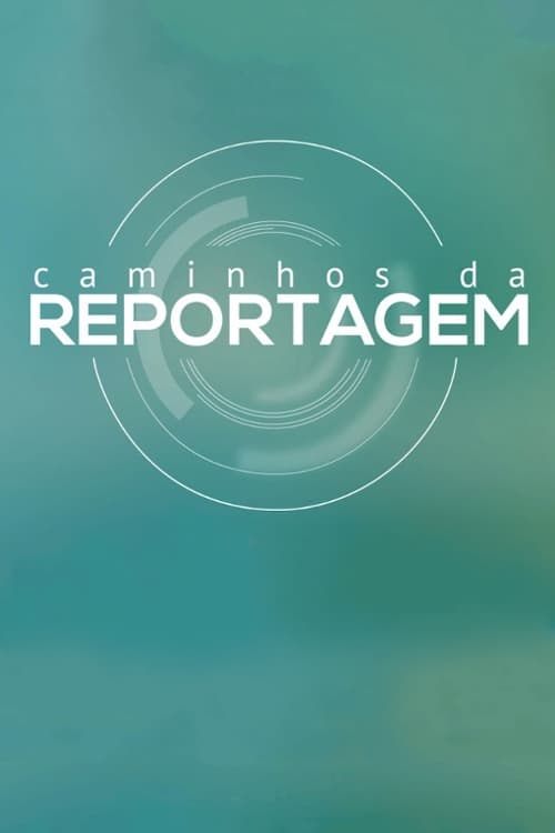 Caminhos da Reportagem (2008)