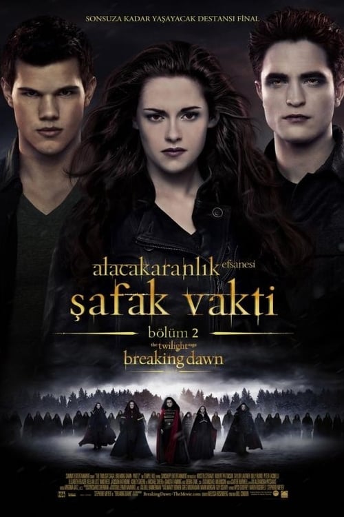 Alacakaranlık Efsanesi: Şafak Vakti Bölüm 2 ( The Twilight Saga: Breaking Dawn - Part 2 )