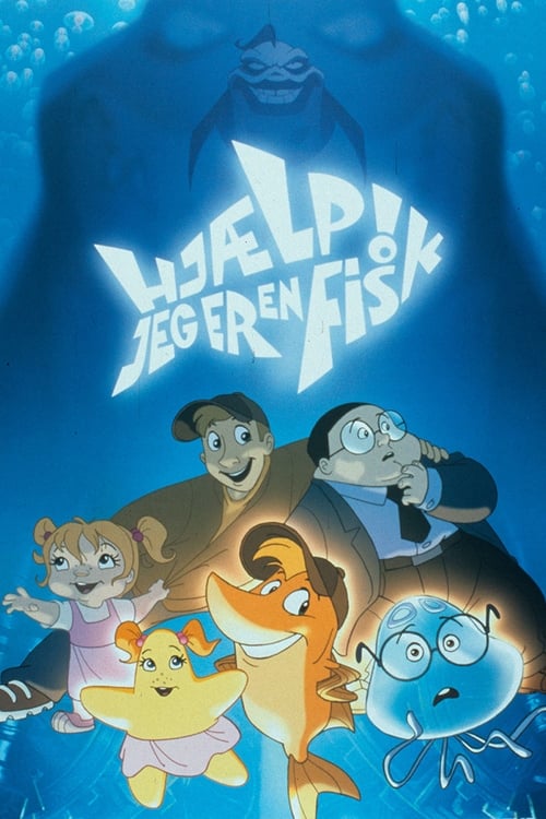 Hjælp, jeg er en fisk (2000)