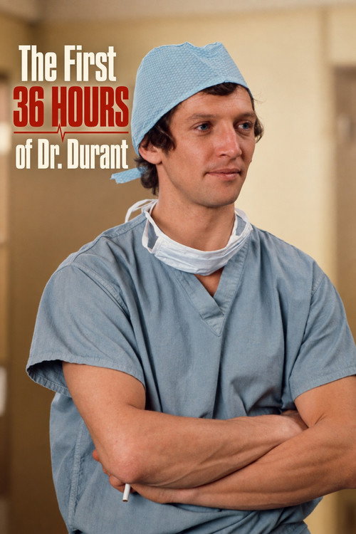 The First 36 Hours of Dr. Durant