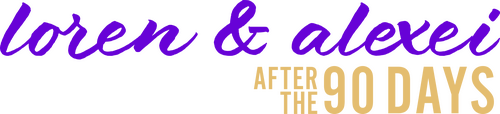 Loren & Alexei: After the 90 Days