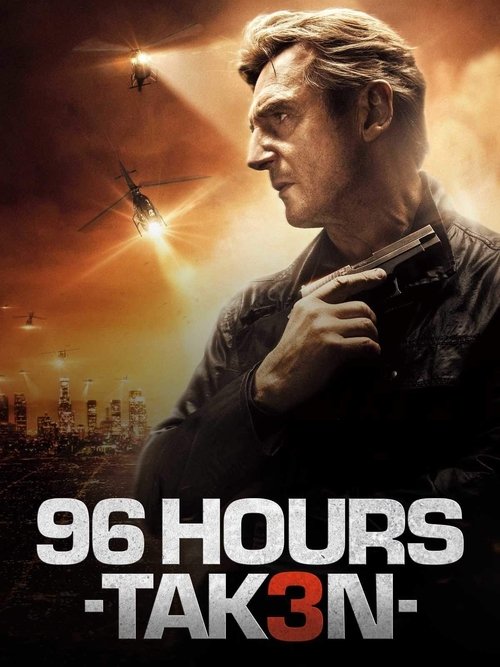 96 Hours - Taken 3