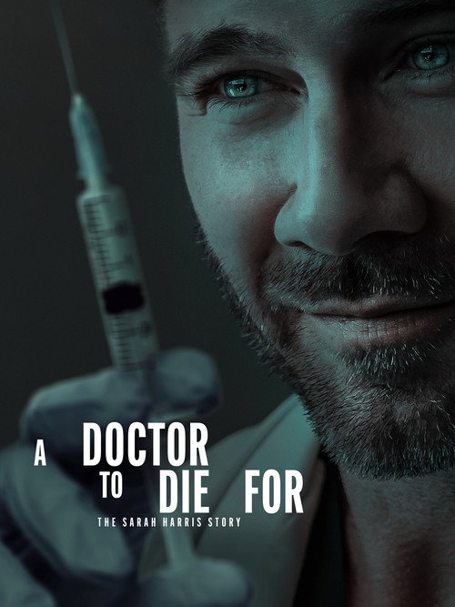 A Doctor to Die For: The Sarah Harris Story poster