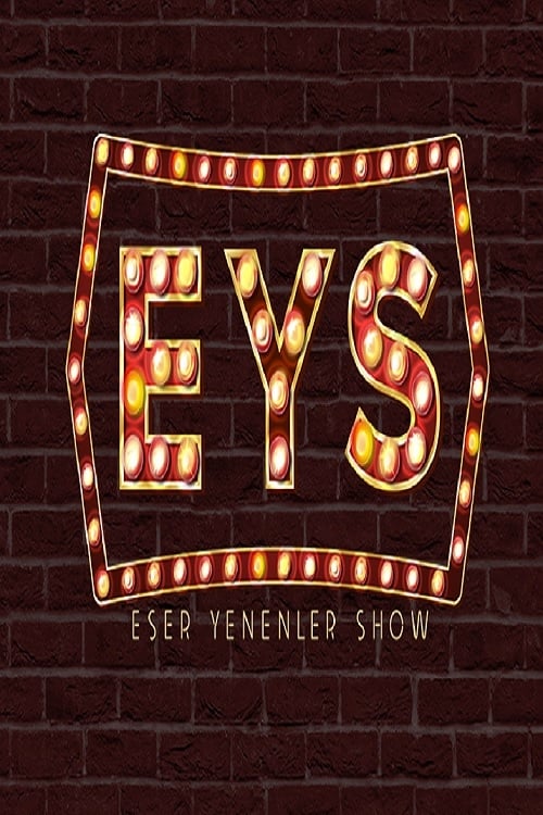 Eser Yenenler Show poster