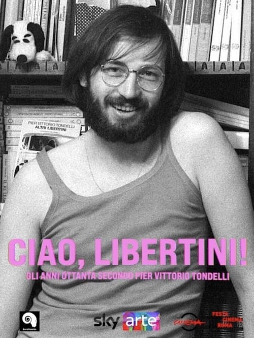 Poster Ciao, Libertini! Gli anni ottanta secondo Pier Vittorio Tondelli 