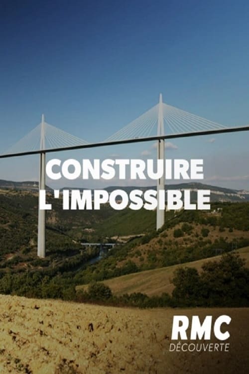 Construire l'impossible (2015)