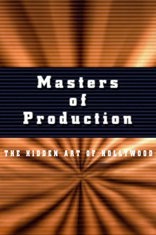 Masters of Production: The Hidden Art of Hollywood Film