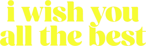 I Wish You All the Best