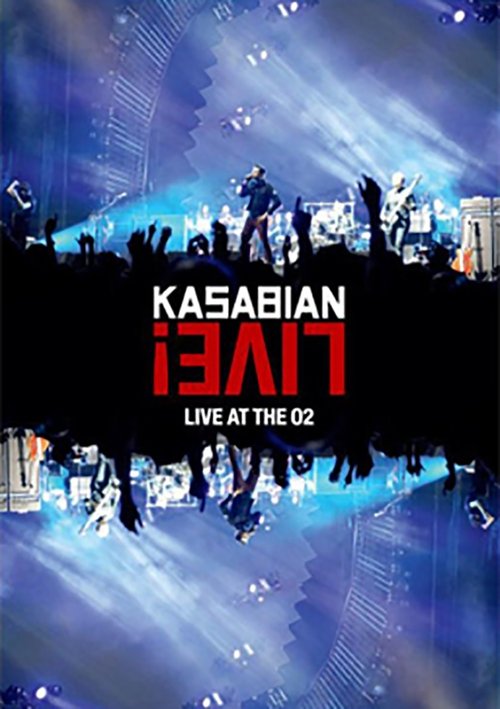 Kasabian: Live! - Live at the O2 poster