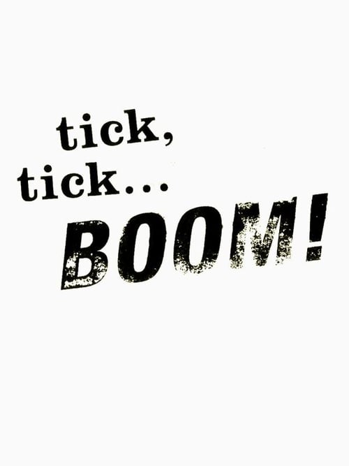 Tick, Tick… Boom!