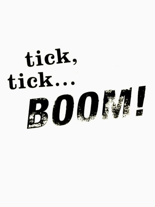 Tick, Tick… Boom! 