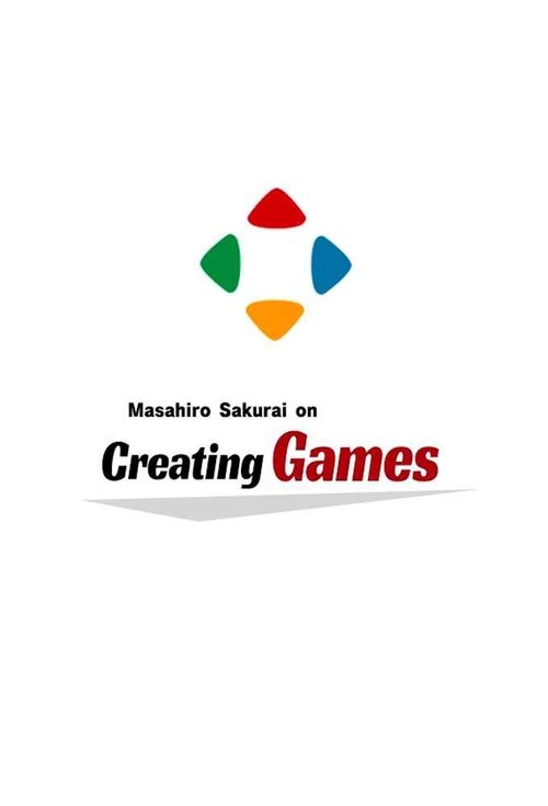 Masahiro Sakurai on Creating Games