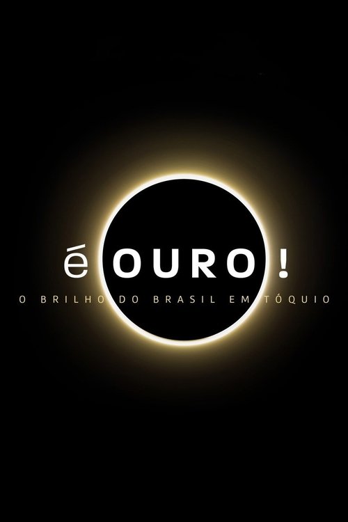 Poster É Ouro! O Brilho do Brasil em Tóquio