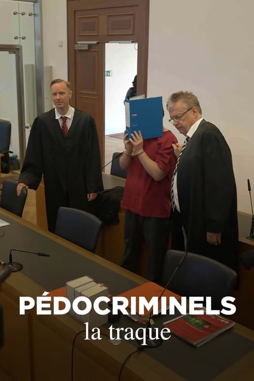 Pédocriminels, la traque