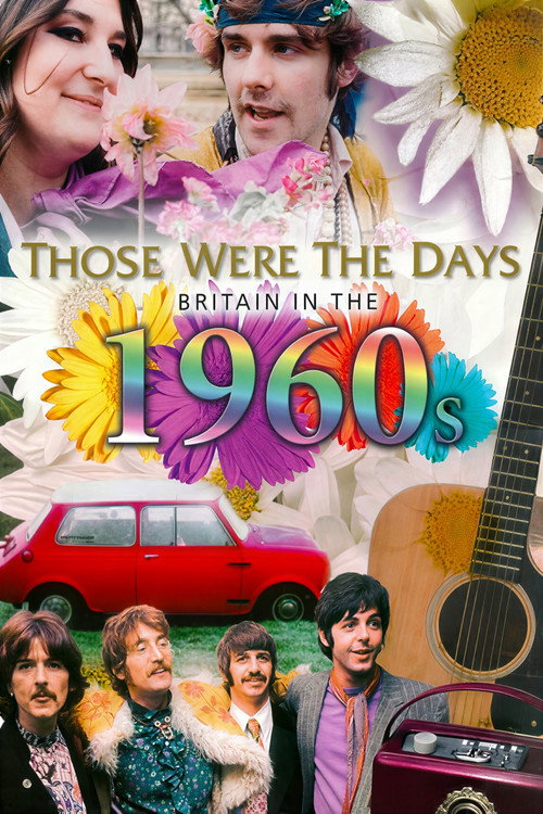 Those Were the Days: Britain in the 60s
