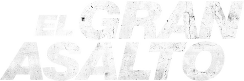 El gran asalto
