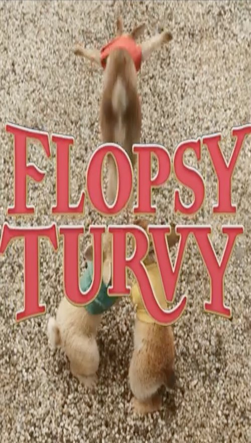 Flopsy Turvy 2018 Flopsy Turvy 2018