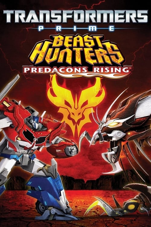 Transformers Prime Beast Hunters: Predacons Rising Transformers Prime Beast Hunters: Predacons Rising
