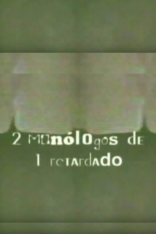 2 Monologues from 1 Retard