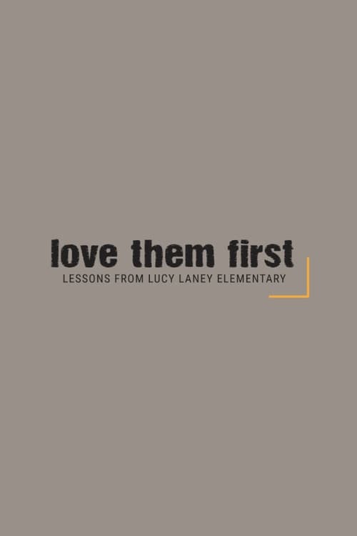 Love Them First: Lessons From Lucy Laney Elementary poster