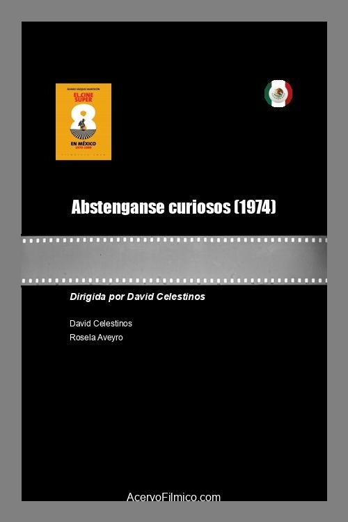 Abstenganse curiosos