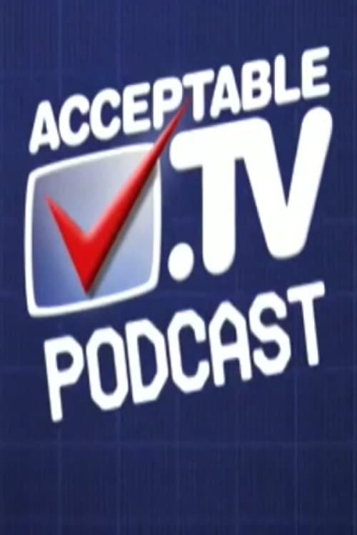 Acceptable.tv, S00E12 - (2007)