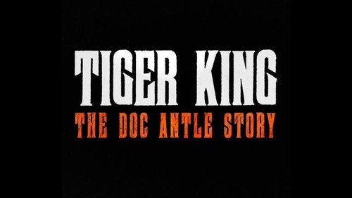 Tiger King: The Doc Antle Story