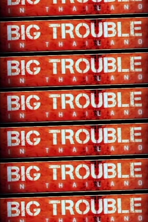 Big Trouble In Thailand poster