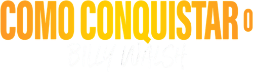 Como conquistar o Billy Walsh - Logo 6