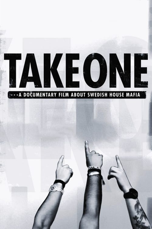 Take One: A Documentary Film About Swedish House Mafia (2010) poster