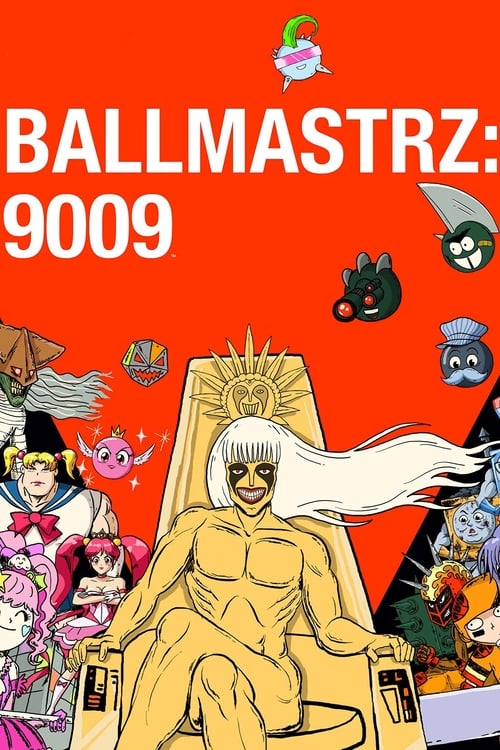 Where to stream Ballmastrz: 9009