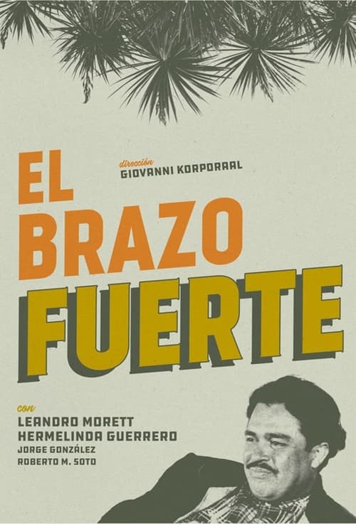 El Brazo Fuerte Movie Poster Image